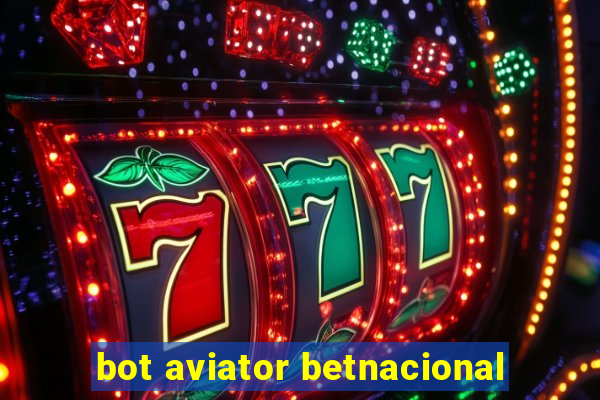 bot aviator betnacional